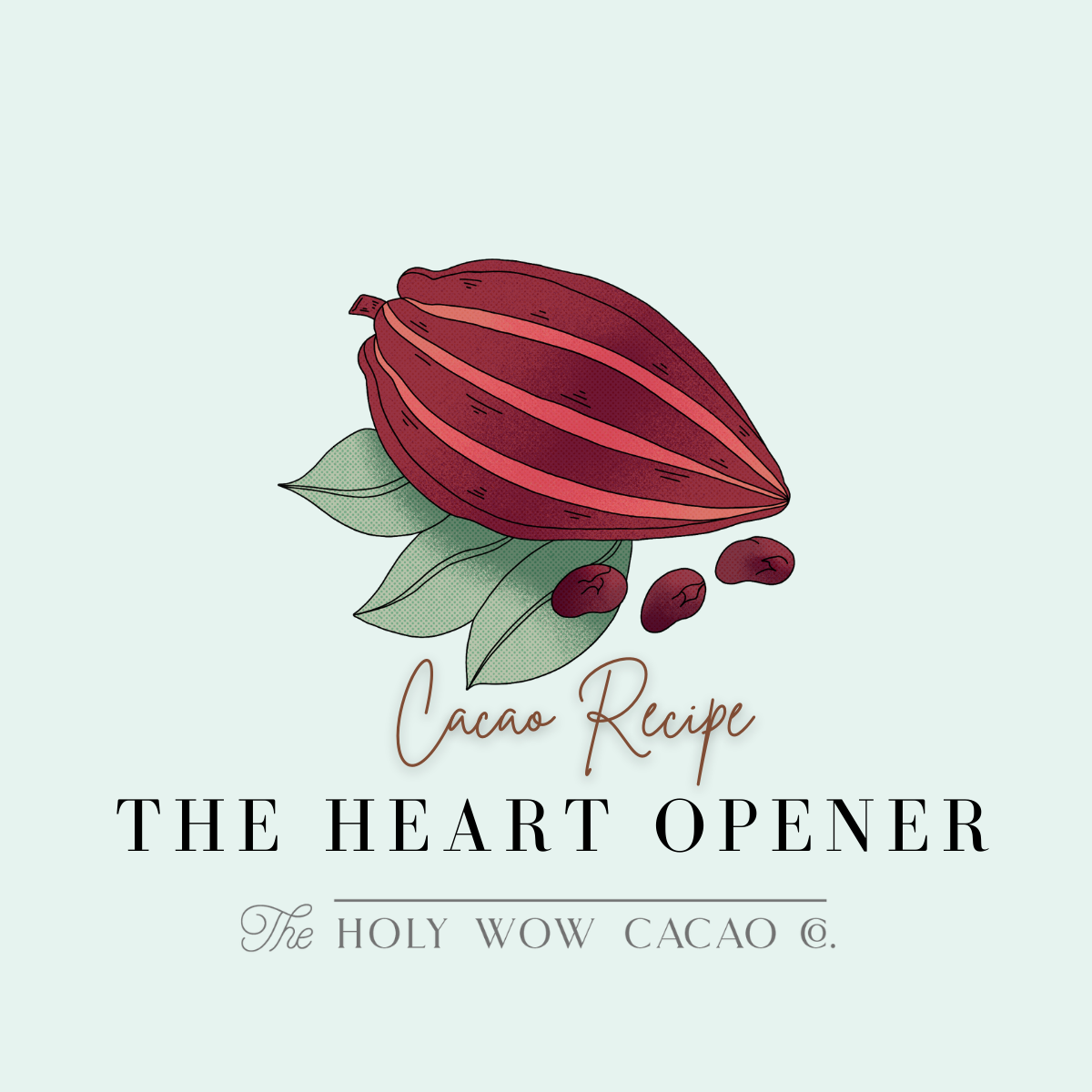 The Heart Opener Recipe